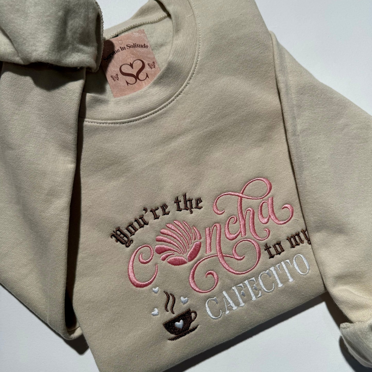Embroidered Your'e the Concha to my Cafecito Sweatshirt
