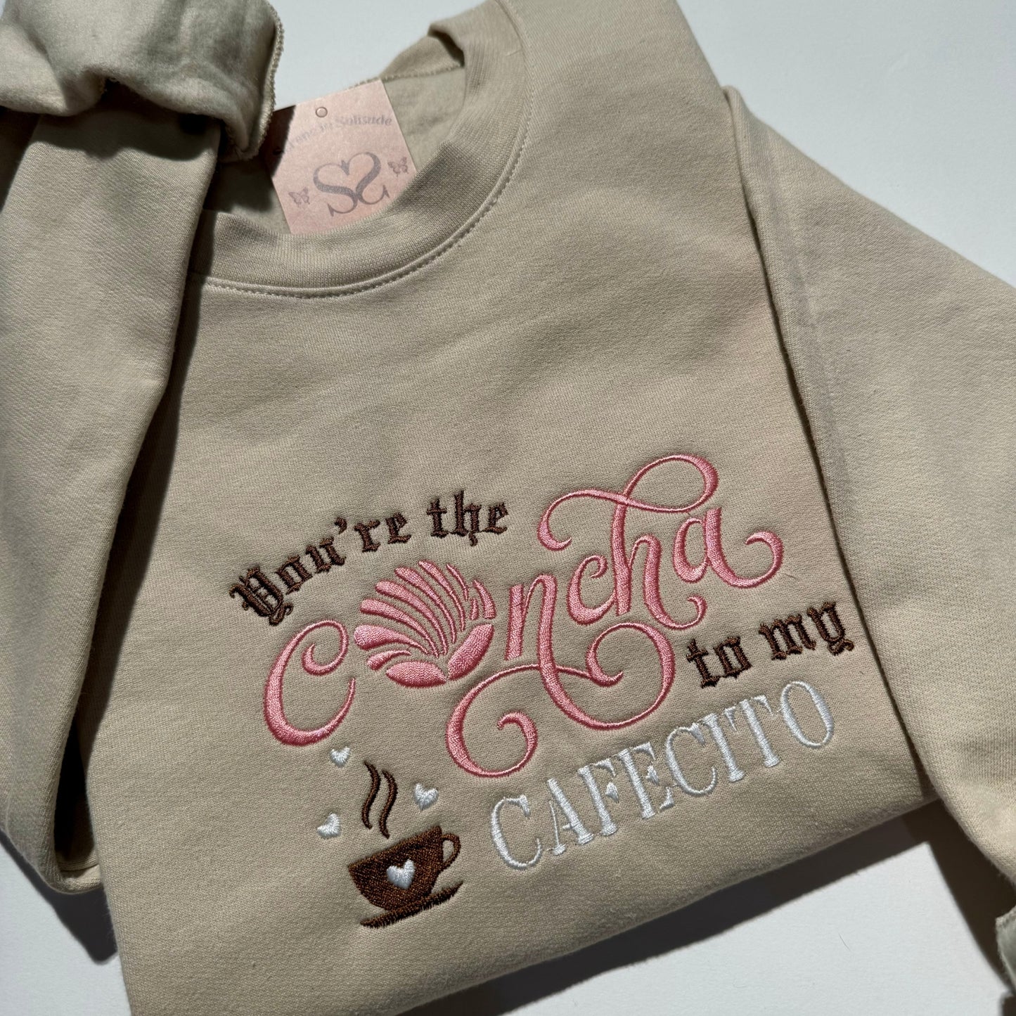 Embroidered Your'e the Concha to my Cafecito Sweatshirt