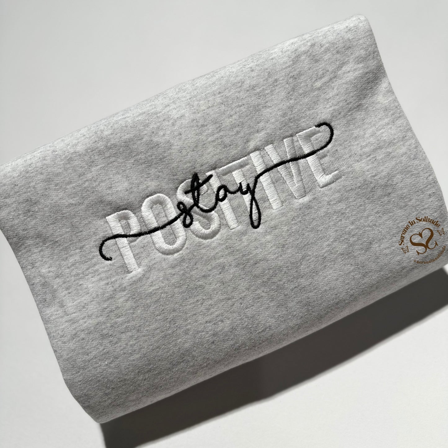 Embroidered Stay Positive Sweatshirt