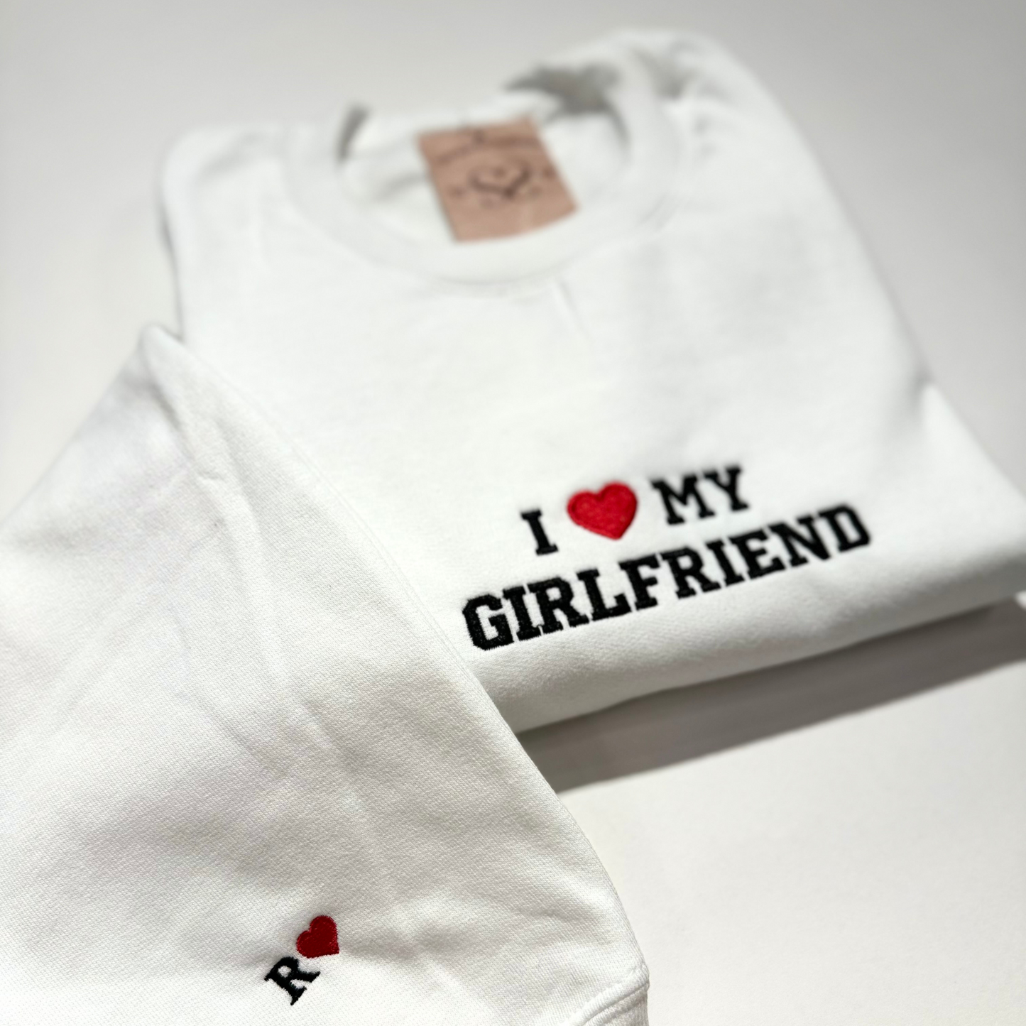 Embroidered I Love My Girlfriend Sweatshirt