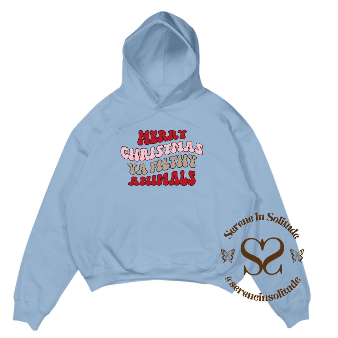 Merry Christmas Ya Filthy Animal Sweatshirt/Hood