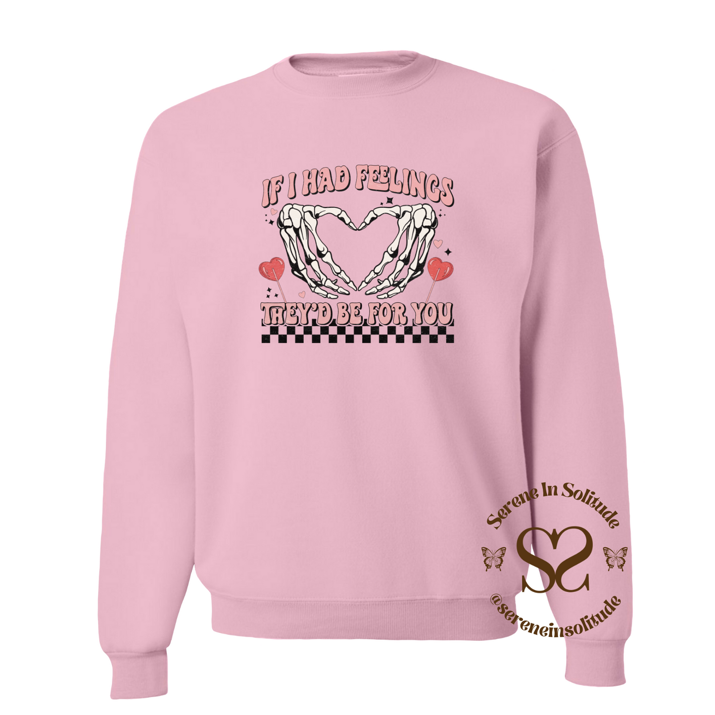 Retro If Had Feelings Sweatshirt
