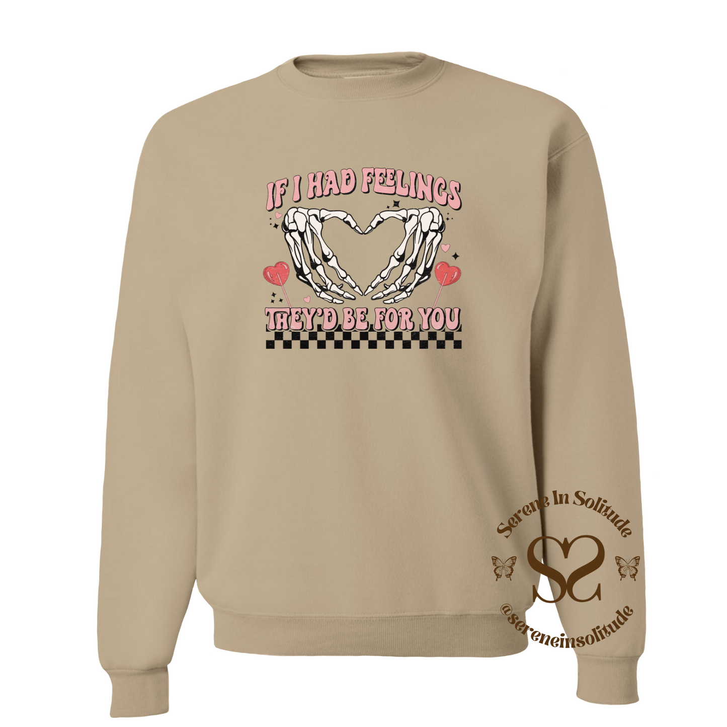 Retro If Had Feelings Sweatshirt